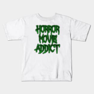 Horror Movie Addict Kids T-Shirt